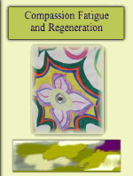Compassion Fatigue and Regeneration: Whole Person Psychology Tool Kits Ph.D., BC-DMT Ilene A. Serlin